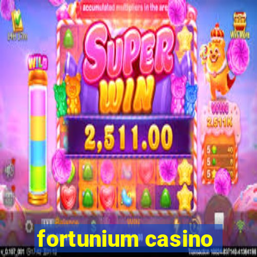 fortunium casino