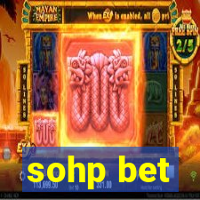 sohp bet