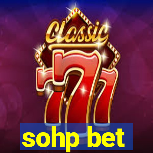 sohp bet