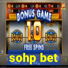 sohp bet