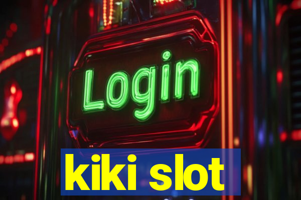 kiki slot