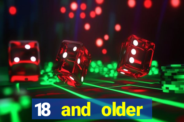 18 and older casinos in california