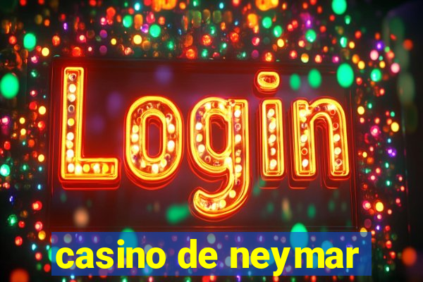 casino de neymar