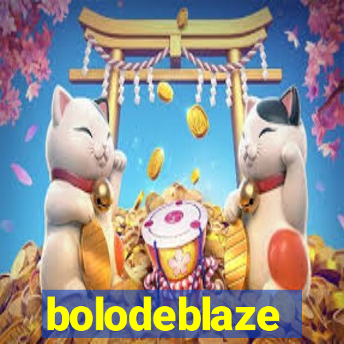 bolodeblaze