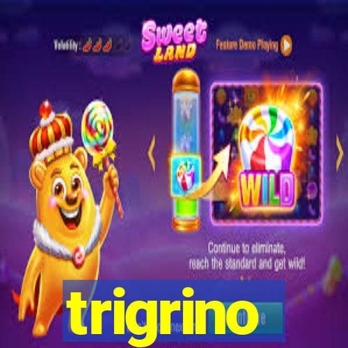 trigrino