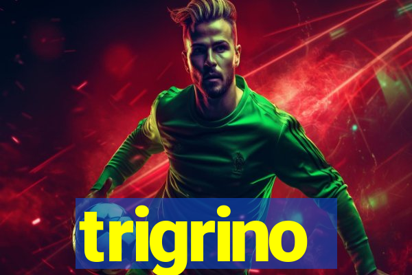 trigrino