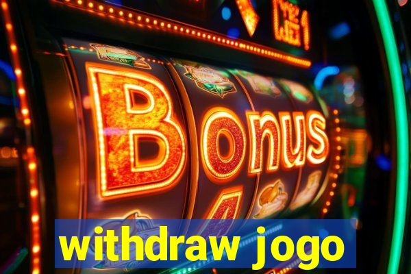 withdraw jogo