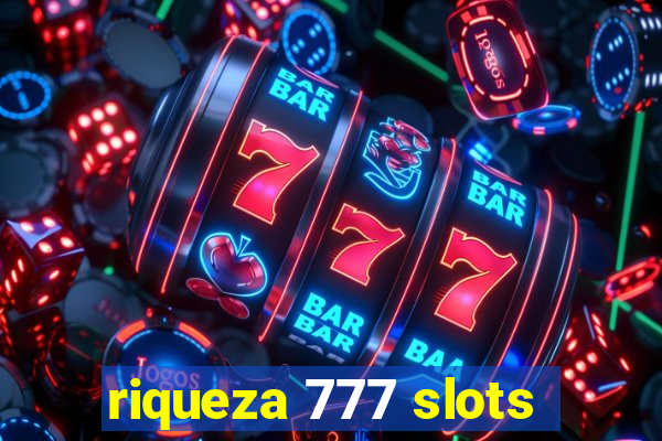 riqueza 777 slots