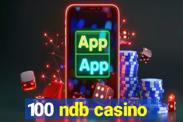 100 ndb casino