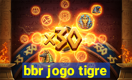 bbr jogo tigre