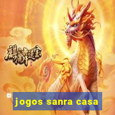 jogos sanra casa