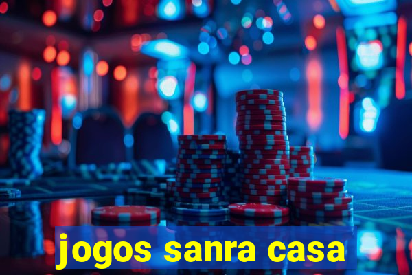 jogos sanra casa