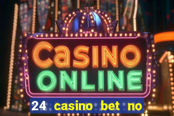 24 casino bet no deposit bonus