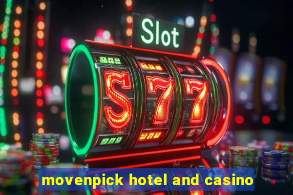 movenpick hotel and casino