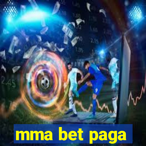 mma bet paga