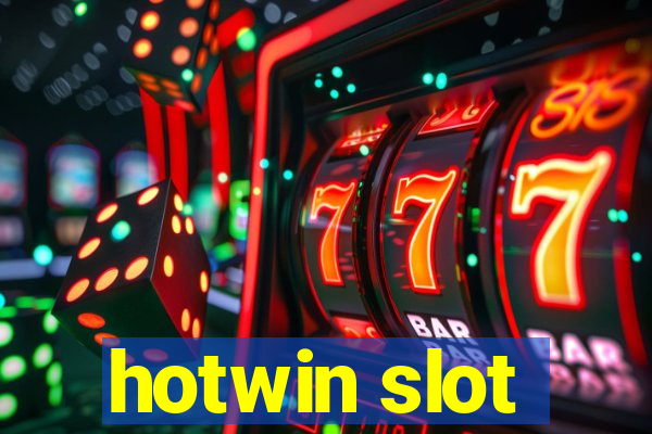 hotwin slot