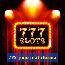 722 jogo plataforma