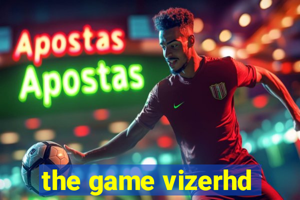 the game vizerhd