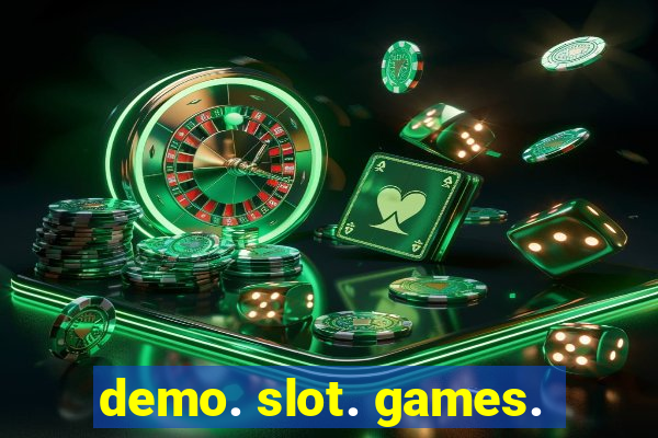 demo. slot. games.