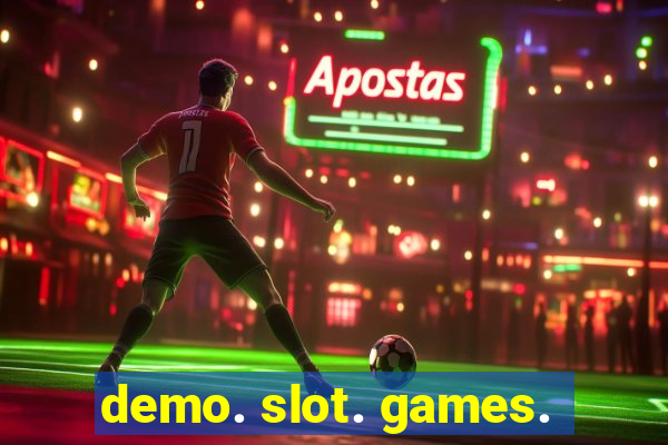 demo. slot. games.