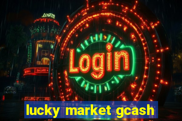 lucky market gcash