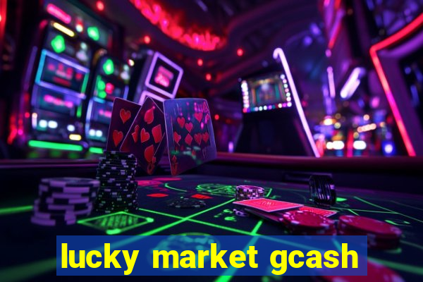 lucky market gcash