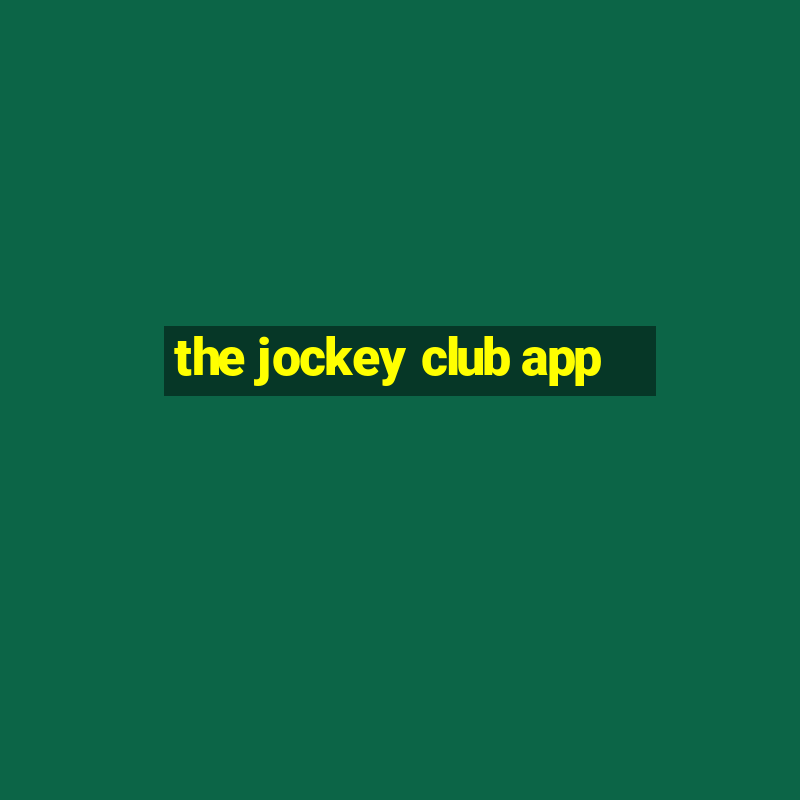 the jockey club app