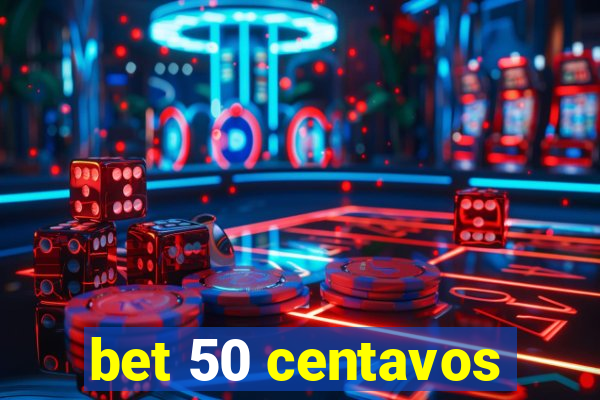 bet 50 centavos