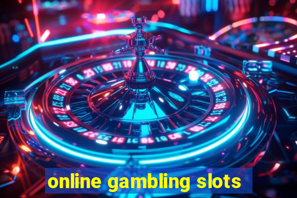 online gambling slots