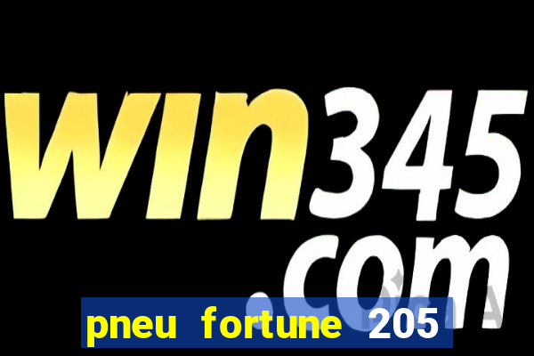 pneu fortune 205 55 r16