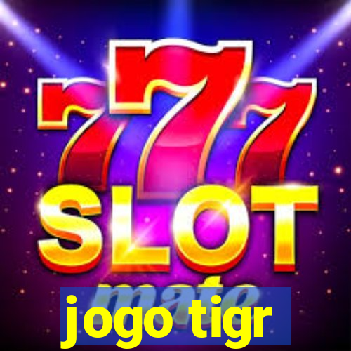 jogo tigr