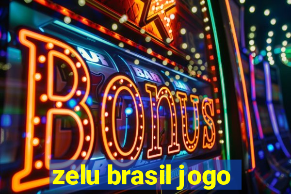 zelu brasil jogo