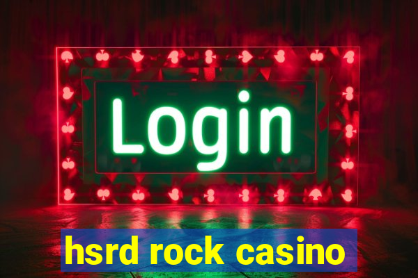 hsrd rock casino