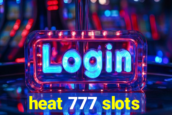 heat 777 slots