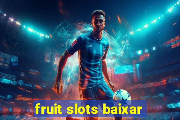 fruit slots baixar