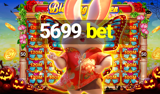 5699 bet