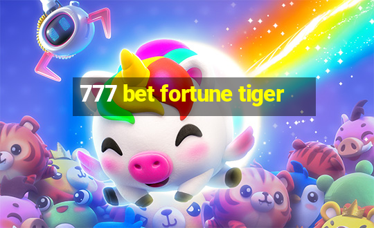 777 bet fortune tiger