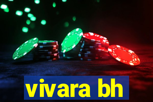 vivara bh