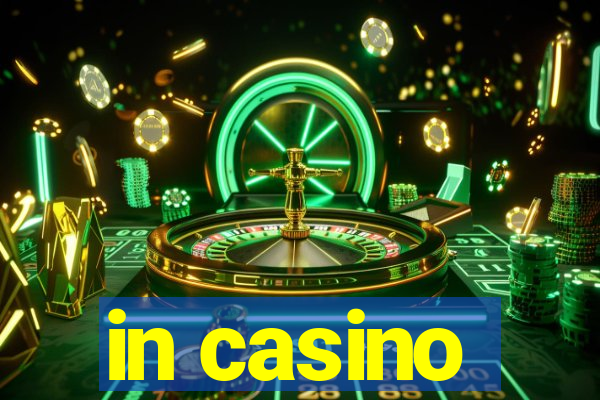 in casino