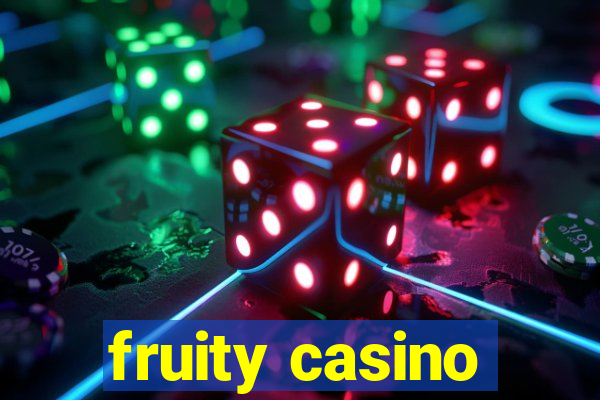 fruity casino