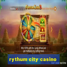 rythum city casino