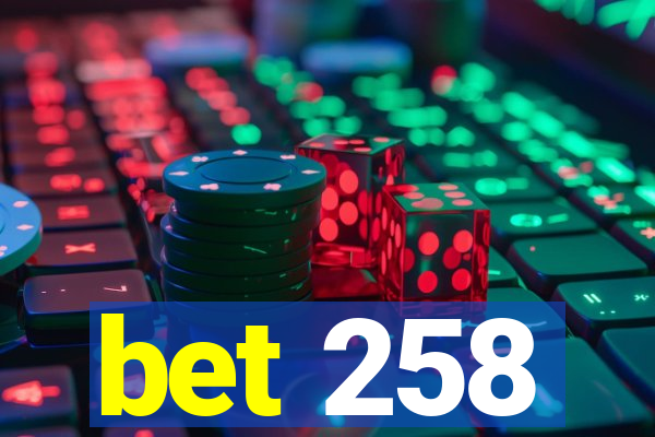 bet 258