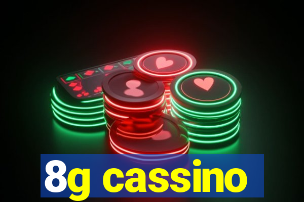 8g cassino