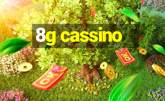 8g cassino