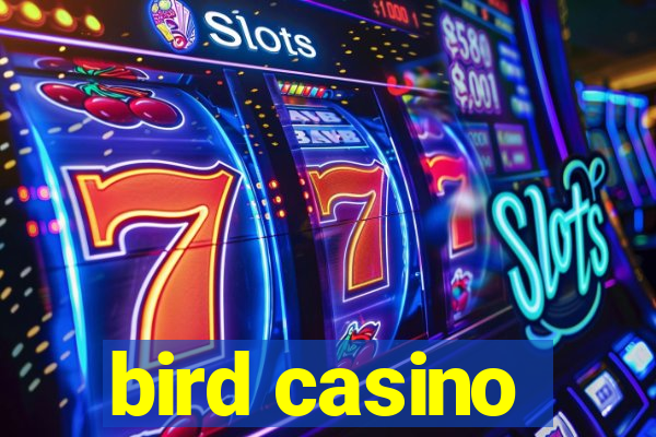 bird casino