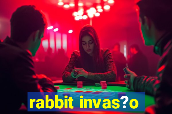 rabbit invas?o