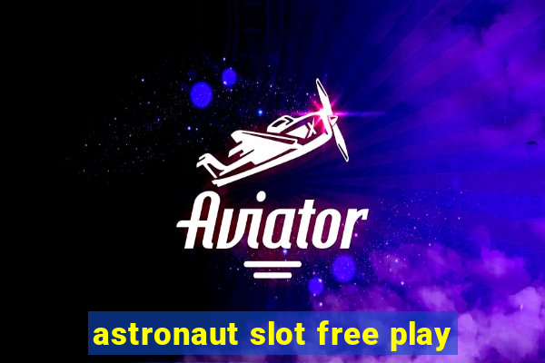 astronaut slot free play