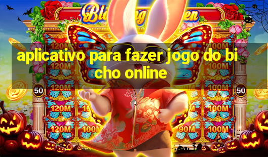 aplicativo para fazer jogo do bicho online