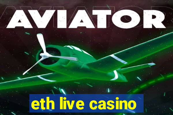 eth live casino