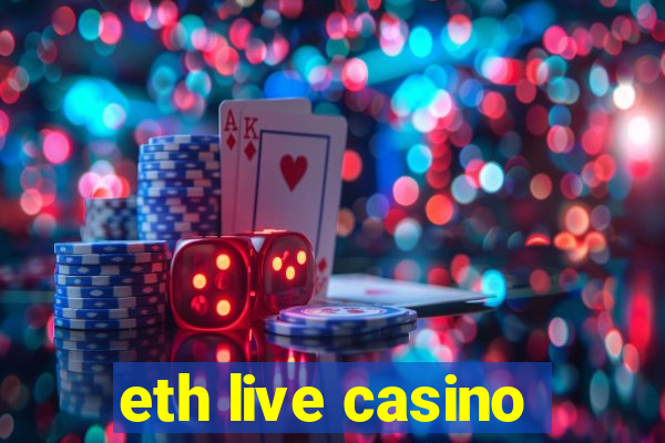 eth live casino